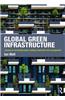 Global Green Infrastructure: Lessons for Successful Policy-Making, Investment and Management