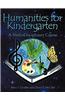 Humanities for Kindergarten: A Multi-Disciplinary Course