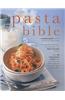 The Pasta Bible: The Definitive Guide to Choosing, Making Cooking and Enjoying Italian Pasta