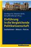 Einfuhrung in Die Vergleichende Politikwissenschaft: Institutionen - Akteure - Policies