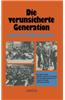 Die Verunsicherte Generation: Jugend Und Wertewandel