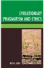 Evolutionary Pragmatism and Ethics