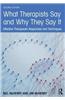 What Therapists Say and Why They Say It: Effective Therapeutic Responses and Techniques