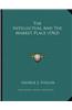 The Intellectual and the Market Place (1962)