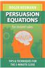 Persuasion Equations for Instant Sales