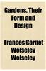 Gardens, Their Form and Design