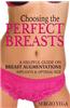 Choosing the Perfect Breasts: A Helpful Guide on Breast Augmentations, Implants & Optimal Size.