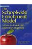 The Schoolwide Enrichment Model: A How-To Guide for Talent Development