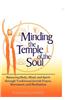 Minding the Temple of the Soul: Balancing Body, Mind & Spirit Through Traditional Jewish Prayer, Movement and Meditation