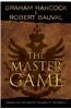 The Master Game: Unmasking the Secret Rulers of the World
