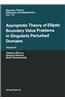 Asymptotic Theory of Elliptic Boundary Value Problems in Singularly Perturbed Domains
