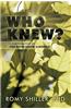 Who Knew?: A Continuation of You Never Know: A Memoir