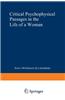 Critical Psychophysical Passages in the Life of a Woman