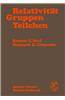 Relativit T, Gruppen, Teilchen: Spezielle Relativit Tstheorie ALS Grundlage Der Feld- Und Teilchenphysik