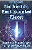 World's Most Haunted Places