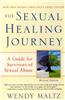 The Sexual Healing Journey: A Guide for Survivors of Sexual Abuse (Revised Edition)