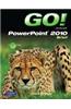 Go! With Microsoft PowerPoint 2010
