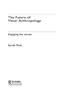 The Future of Visual Anthropology: Engaging the Senses