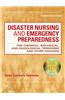 Disaster Nursing and Emergency Preparedness for Chemical, Biological, and Radiological Terrorism and Other Hazards