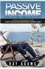Passive Income: Digital Age Passive Income: Start Your Location Independent Journey Today