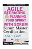 Scrum Master: Scrum Master Certification: Psm 1 Exam: & Agile Estimating & Planning with Scrum
