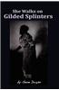 She Walks on Gilded Splinters