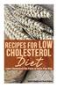 Recipes for Low Cholesterol Diet: Lower Cholesterol the Paleo or Grain Free Way