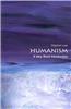 Humanism: A Very Short Introduction