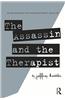 The Assassin and the Therapist: An Exploration of Truth in Psychotherapy and in Life