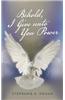 Behold, I Give Unto You Power