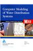 M32 Computer Modeling of Water Distribution Systems, Third Edition