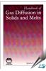 Handbook of Gas Diffusion in Solids and Melts