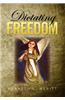 Dictating Freedom