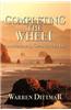Completing the Wheel: An Adventure in Creativity and Life