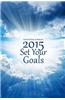 Christian Planner & Notebook: 2015 Set Your Goals