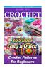How to Crochet: 30 Super Easy & Quick Crochet Patterns for Beginners: (Crochet Patterns, Crochet Books, Crochet for Beginners, Crochet