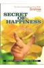 SECRET OF HAPPINESS - How to attain instant happiness – here...