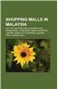 Shopping Malls in Malaysia: Shopping Malls in Johor, Shopping Malls in Kuala Lumpur, Shopping Malls in Negeri Sembilan