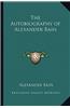 The Autobiography of Alexander Bain