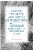 Gender, the State, and Social Reproduction: Household Insecurity in Neo-Liberal Times
