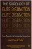 The Sociology of Elite Distinction: From Theoretical to Comparative Perspectives