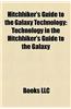 Hitchhiker's Guide to the Galaxy Technology: Technology in the Hitchhiker's Guide to the Galaxy