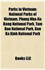 Parks in Vietnam: National Parks of Vietnam, Phong Nha-Ke Bang National Park, Xuan Thuy National Park, Tam DAO National Park