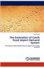 Estimation of Czech Food Import Demand System