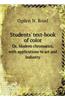 Students' Text-Book of Color Or, Modern Chromatics, with Applications to Art and Industry