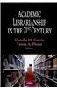Academic Librarianship in the 21st Century