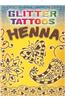 Glitter Tattoos Henna [With Tattoos]