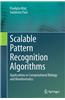 Scalable Pattern Recognition Algorithms: Applications in Computational Biology and Bioinformatics