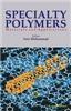 Specialty Polymers