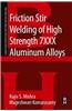 Friction Stir Welding of High Strength 7xxx Aluminum Alloys